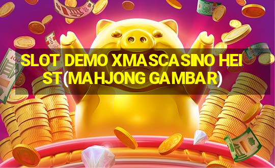 SLOT DEMO XMASCASINO HEIST(MAHJONG GAMBAR)