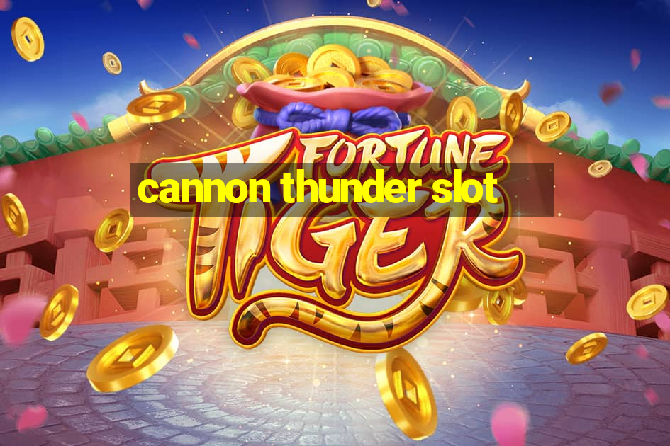 cannon thunder slot