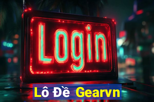 Lô Đề Gearvn