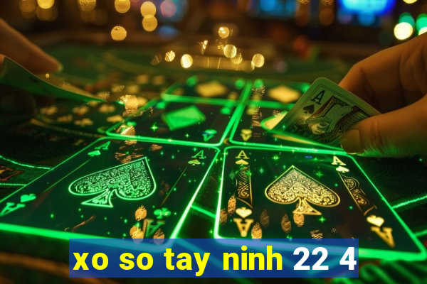 xo so tay ninh 22 4