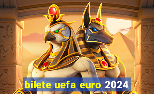 bilete uefa euro 2024