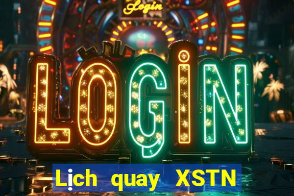 Lịch quay XSTN ngày 25