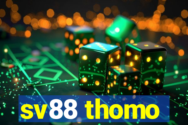 sv88 thomo