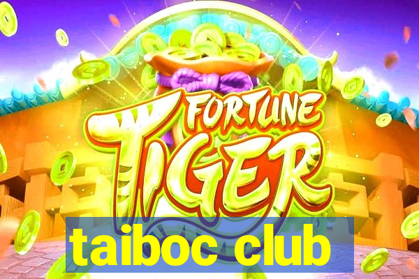 taiboc club