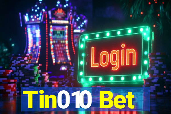 Tin010 Bet