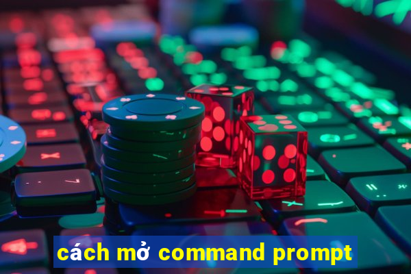 cách mở command prompt