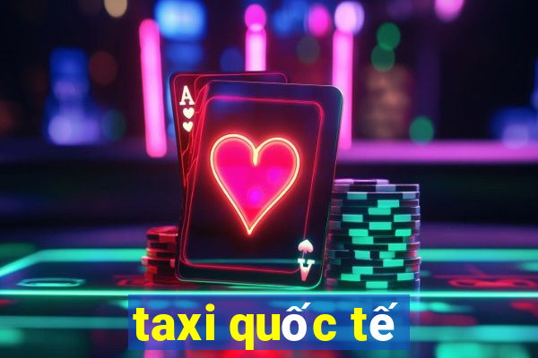 taxi quốc tế