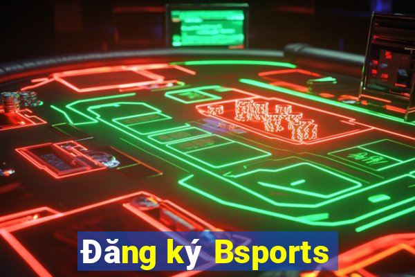 Đăng ký Bsports