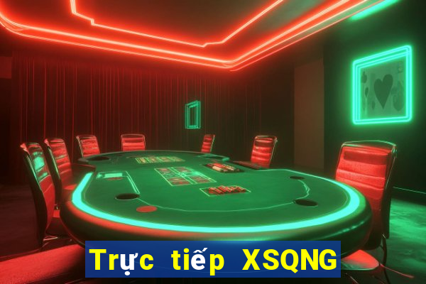 Trực tiếp XSQNG ngày 8