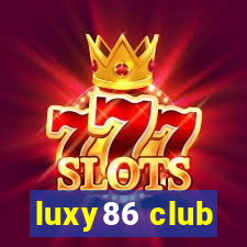 luxy86 club