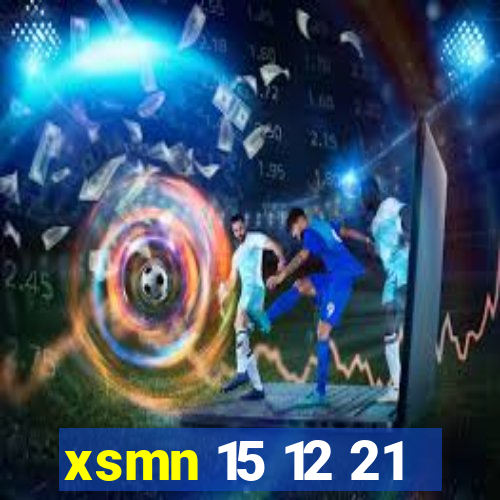 xsmn 15 12 21