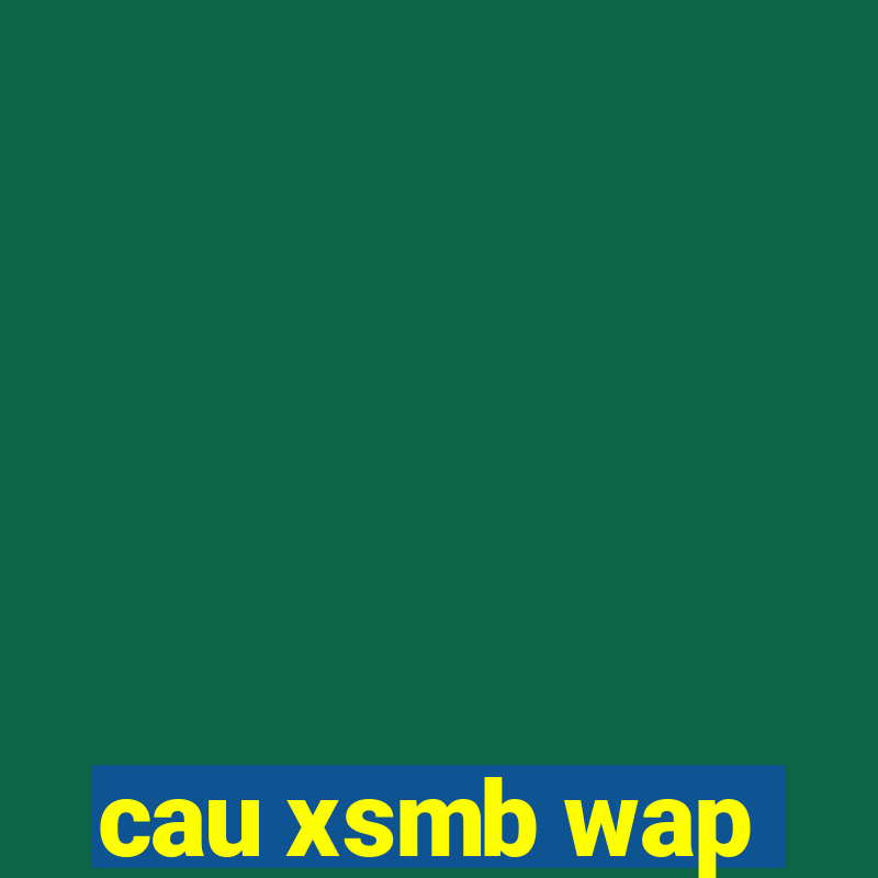 cau xsmb wap