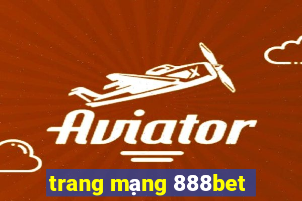 trang mạng 888bet