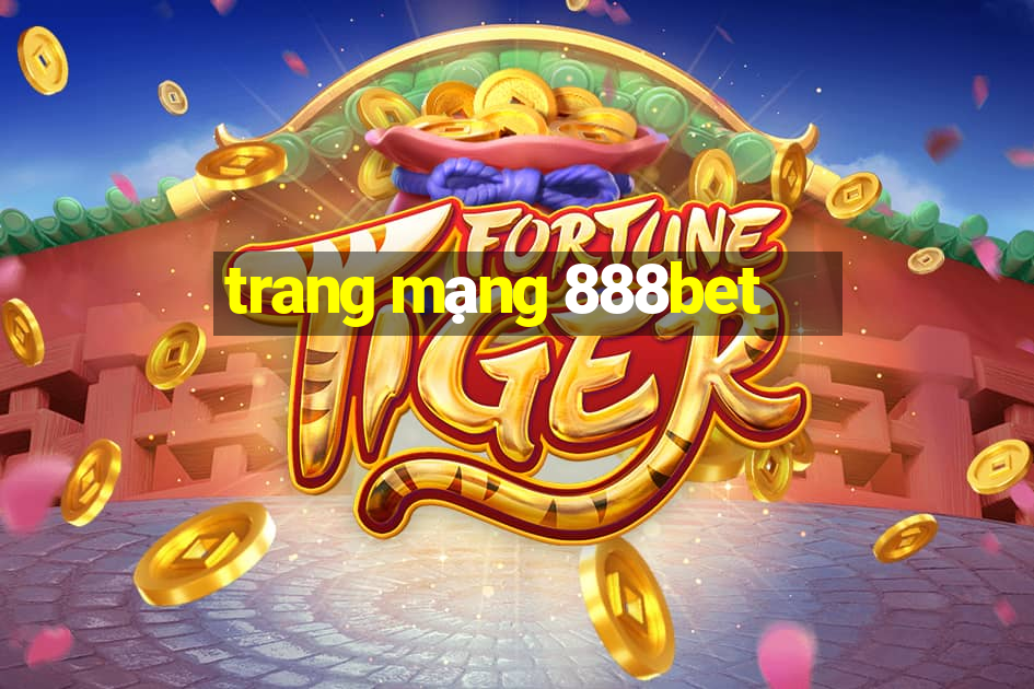 trang mạng 888bet