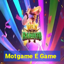 Motgame E Game