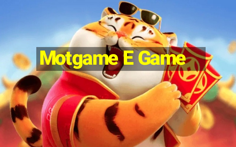 Motgame E Game