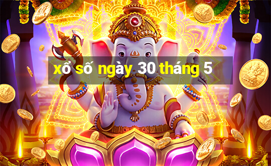 xổ số ngày 30 tháng 5