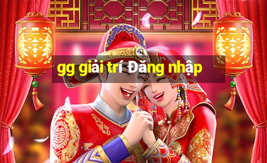 gg giải trí Đăng nhập