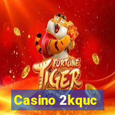 Casino 2kquc