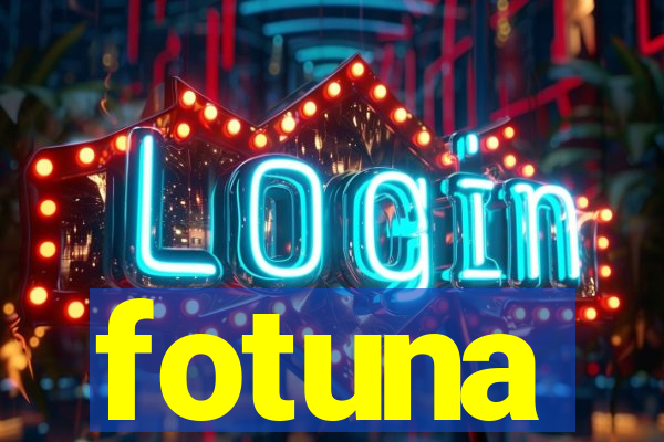 fotuna