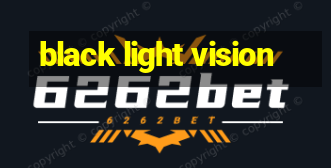 black light vision