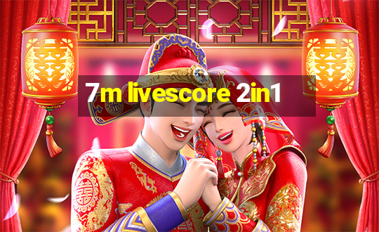 7m livescore 2in1