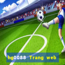 hg0088 Trang web chính thức của