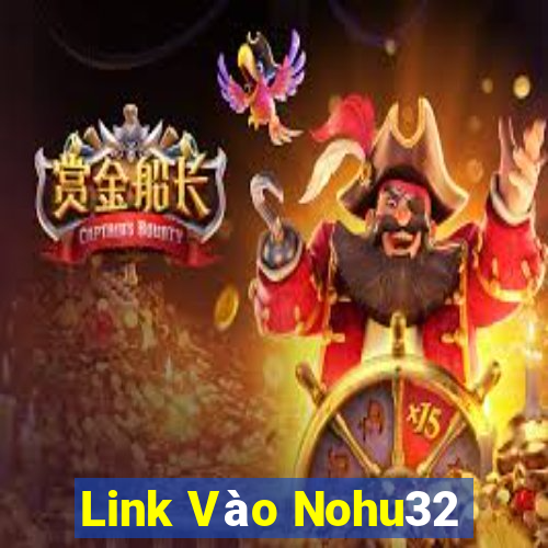 Link Vào Nohu32