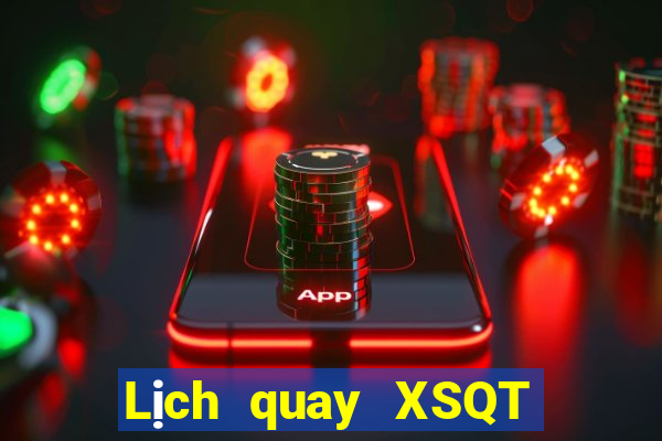 Lịch quay XSQT ngày 16