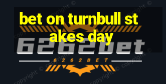 bet on turnbull stakes day