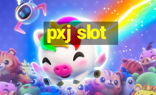 pxj slot