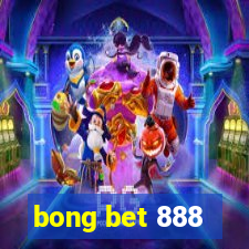 bong bet 888