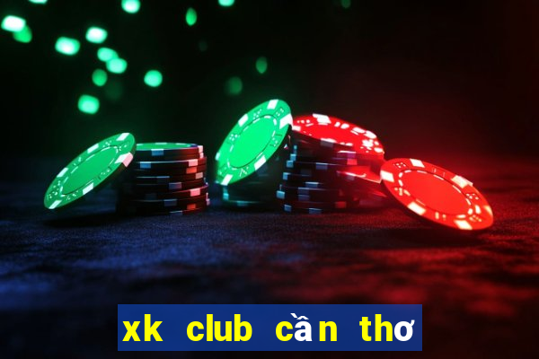 xk club cần thơ tuyển dụng