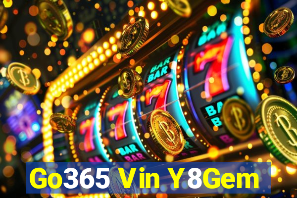 Go365 Vin Y8Gem