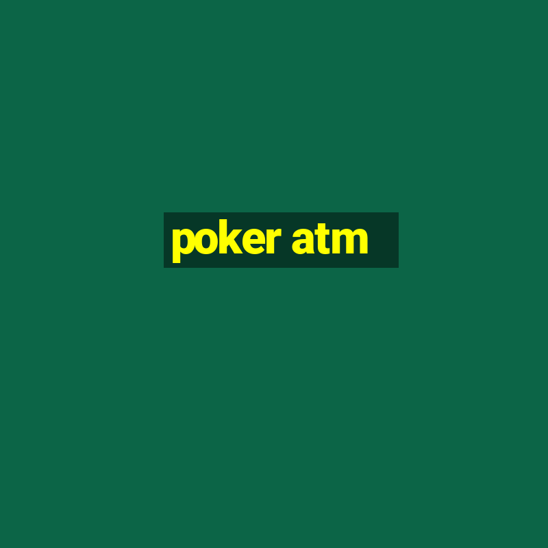 poker atm