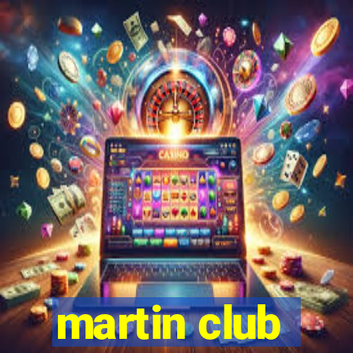 martin club