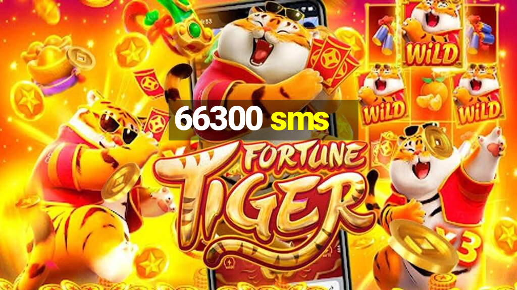 66300 sms