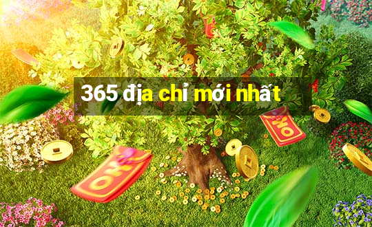 365 địa chỉ mới nhất