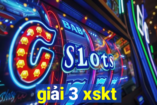 giải 3 xskt