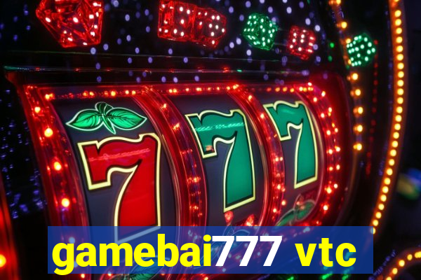 gamebai777 vtc