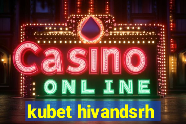 kubet hivandsrh