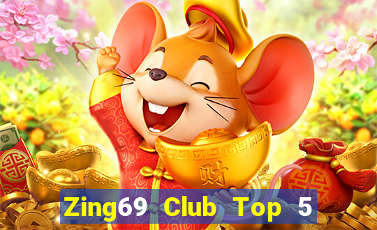 Zing69 Club Top 5 Game Bài Đổi Thưởng