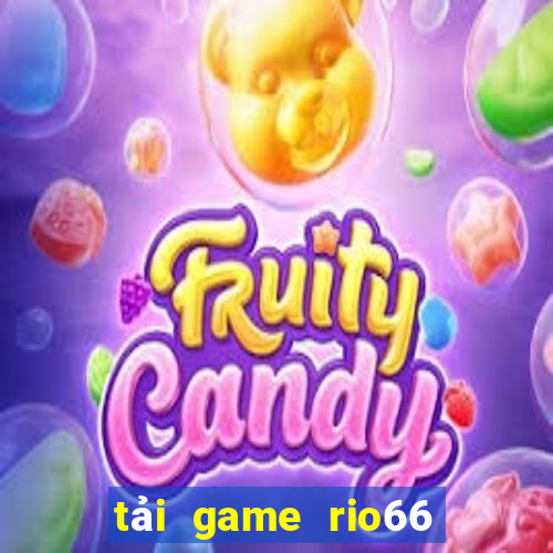 tải game rio66 cho iphone