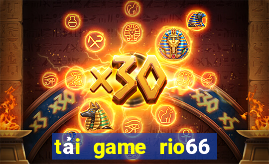 tải game rio66 cho iphone