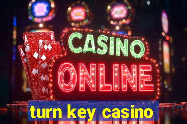 turn key casino