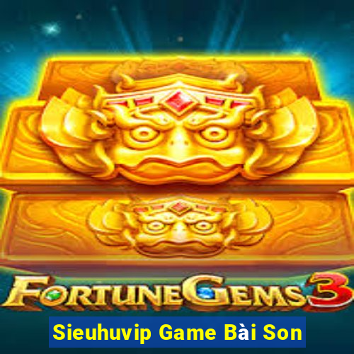 Sieuhuvip Game Bài Son