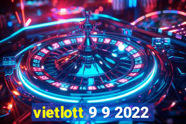 vietlott 9 9 2022