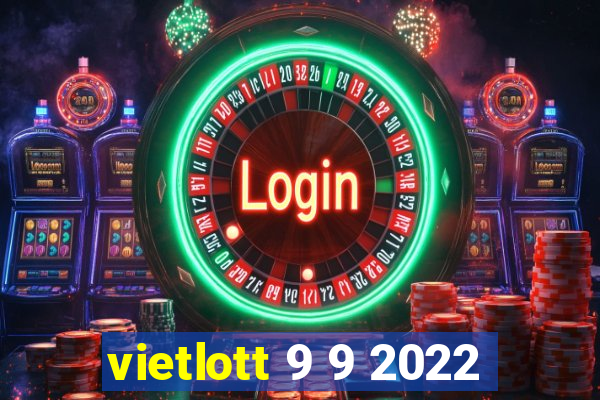 vietlott 9 9 2022