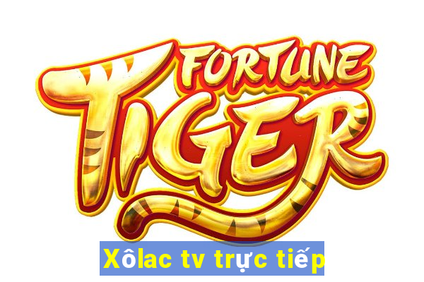 Xôlac tv trực tiếp