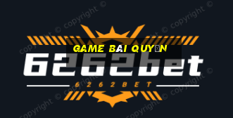 Game Bài Quyền